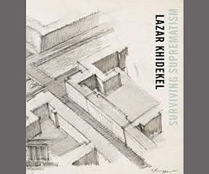 Lazar Khidekel - Symposium and Reception for Surviving Suprematism
